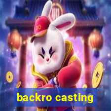 backro casting